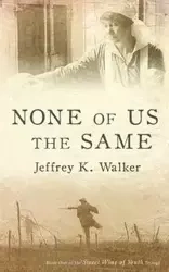 None of Us the Same - Walker Jeffrey K