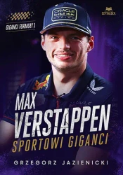 Max Verstappen. Sportowi giganci - Grzegorz Jazienicki