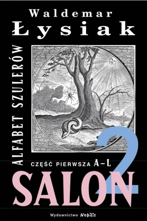 Alfabet Szulerów Salon 2 cz.1 A-L - Waldemar Łysiak