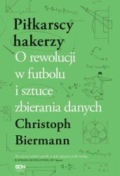 eBook Piłkarscy hakerzy. O rewolucji w futbolu i sztuce zbierania danych - Christoph Biermann epub mobi