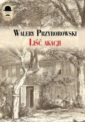 Liść akacji - Walery Przyborowski