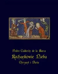 eBook Kochankowie nieba – Chryzant i Daria - Pedro Calderon de la Barca mobi epub