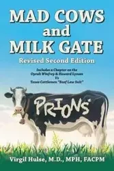 Mad Cows and Milk Gate - Virgil Hulse