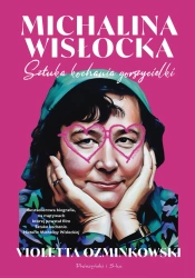 Michalina Wisłocka. Sztuka kochania gorszycielki - Violetta Ozminkowski