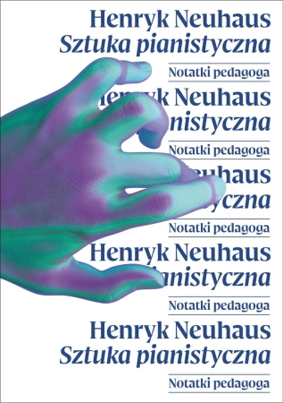 Sztuka pianistyczna. Notatnik pedagoga - Henryk Neuhaus