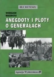 Anegdoty i ploty o generałach w.2022 - Wiesław Rozbicki