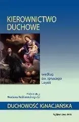 Kierownictwo duchowe według św. Ignacego Loyoli - Wacław Królikowski SJ (red.)
