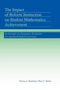 The Impact of Reform Instruction on Student Mathematics Achievement - Thomas A. Romberg