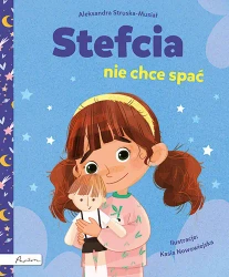 Stefcia nie chce spać - Aleksandra Struska-musiał