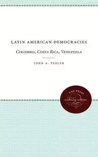 Latin American Democracies - Peeler John A.