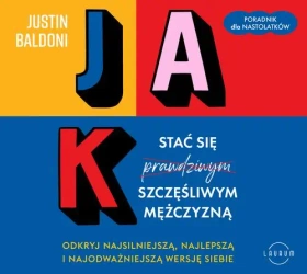 audiobook Jak stać się szczęśliwym mężczyzną - Justin Baldoni