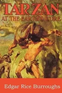 Tarzan at the Earth's Core - Edgar Burroughs Rice