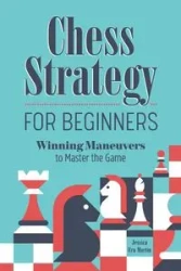 Chess Strategy for Beginners - Martin Jessica Era