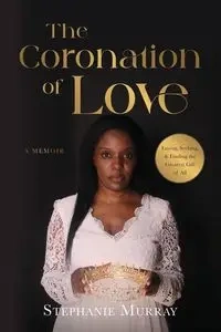 The Coronation of Love - Murray Stephanie