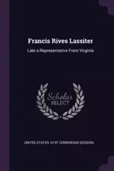 Francis Rives Lassiter - United States. 61st Congressd session.