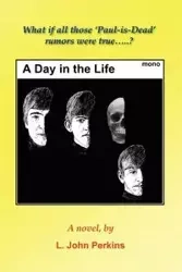 A DAY IN THE LIFE - John Perkins L.