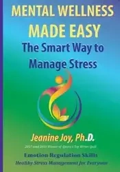 Mental Wellness Made Easy - Joy Jeanine