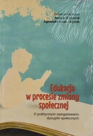 Edukacja w procesie zmiany społecznej - Anna L. Grygoruk, Agnieszka Leszcz-Krysiak