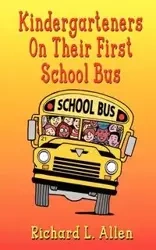 Kindergarteners On Their First School Bus - L. Allen Richard