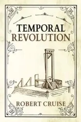 Temporal Revolution - Robert Cruise