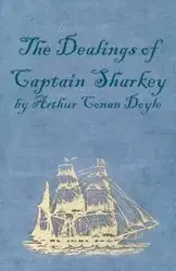 The Dealings of Captain Sharkey (1925) - Arthur Conan Doyle