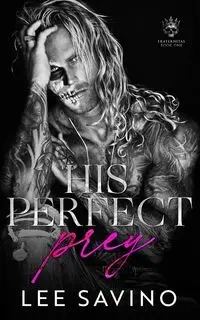 His Perfect Prey - Lee Savino