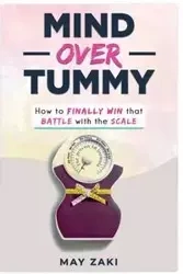 Mind over Tummy - May Zaki
