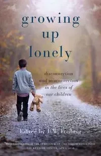 Growing Up Lonely - Freiberg J. W.