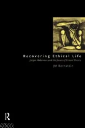 Recovering Ethical Life - Bernstein Jay. M