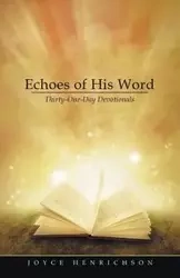 Echoes of His Word - Joyce Henrichson
