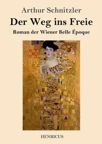 Der Weg ins Freie - Arthur Schnitzler