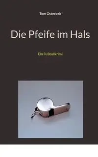 Die Pfeife im Hals - Tom Osterbek