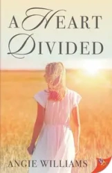 A Heart Divided - Williams Angie