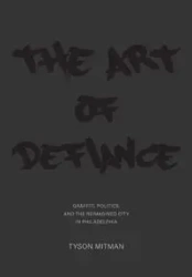 The Art of Defiance - Tyson Mitman