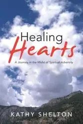Healing Hearts - Shelton Kathy