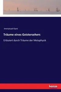 Träume eines Geistersehers - Kant Immanuel