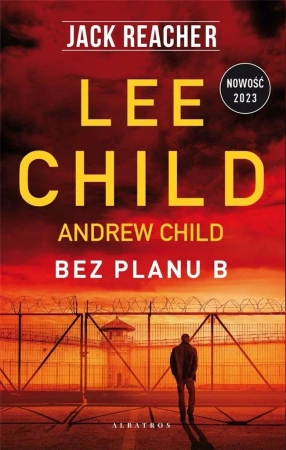 Jack Reacher. Bez planu B - Andrew Lee Child; Child