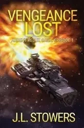 Vengeance Lost - Stowers J. L.