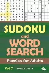 Sudoku and Word Search Puzzles for Adults Vol 7 - Puzzle Crazy