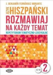 Rozmawiaj na każdy temat - Język hiszpański 2 - J. Benjamin Fernandez Morante