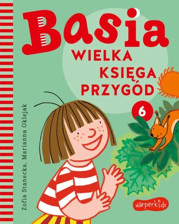 Basia. Wielka księga przygód 6 - Zofia Stanecka, Marianna Oklejak