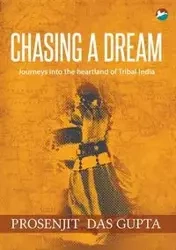 Chasing a Dream - Das Gupta Prosenjit
