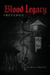 Blood Legacy #Revenge - Kamila Malec