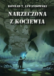 Narzeczona z Kociewia - Konrad T. Lewandowski