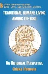 Traditional Humane Living Among the Igbo - Ifemesia Chieka