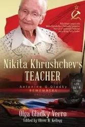 Nikita Khrushchev's Teacher - Olga Gladky Verro