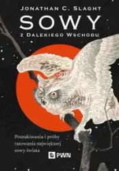 Sowy z Dalekiego Wschodu - Jonathan C. Slaght