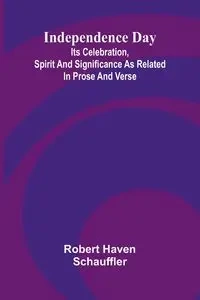 Independence Day - Robert Schauffler Haven