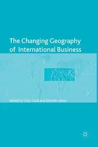 The Changing Geography of International Business - Gary Cook