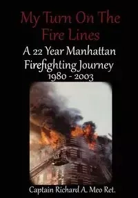 My Turn on the Fire Lines - Richard Meo A